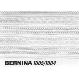 BERNINA 1005 & 1004 INSTRUCTION MANUAL (Download)