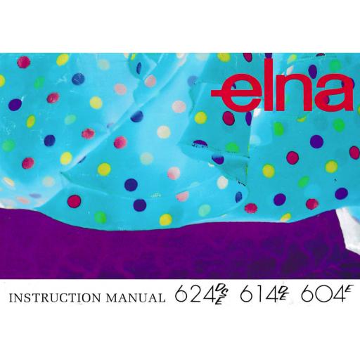 ELNA 624DSE, 614DE & 604E Overlockers Instruction Manual (Download)