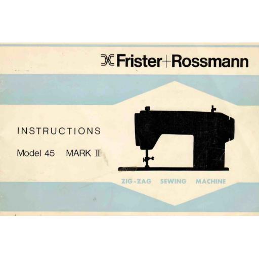 FRISTER + ROSSMANN Model 45 Mark II Instruction Manual (Printed)